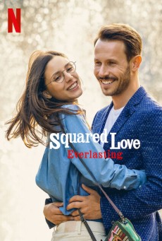 SQUARED LOVE EVERLASTING (2023) ความรักกำลังสอง (ไม่รู้จบ) พากย์ไทย - ดูหนังออนไลน