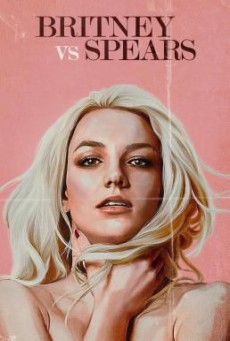 BRITNEY VS SPEARS (2021) - ดูหนังออนไลน์