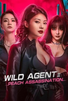 Wild Agent 2 Peach Assassination (2024) ยอดจารชนสาว 2 นักฆ่าลูกพีช - ดูหนังออนไลน์