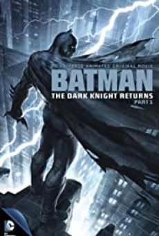 Batman: The Dark Knight Returns, Part 1 (2012): แบทแมน ศึกอัศวินคืนรัง 1 - ดูหนังออนไลน