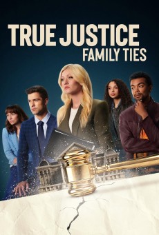 True Justice Family Ties (2024) - ดูหนังออนไลน์