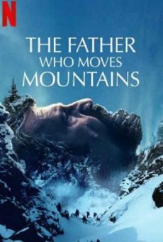 The Father Who Moves Mountains (2021) ภูเขามิอาจกั้น - ดูหนังออนไลน