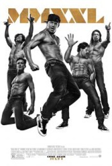 Magic Mike XXL แมจิค ไมค์ เอ็กซ์เอ็กซ์แอล - ดูหนังออนไลน