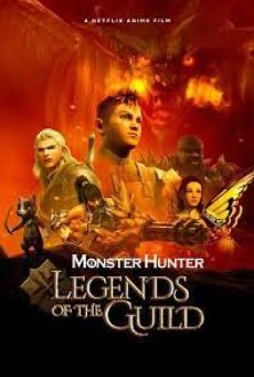Monster Hunter Legends of the Guild (2021) มอนสเตอร์ ฮันเตอร์ ตำนานสมาคมนักล่า - ดูหนังออนไลน