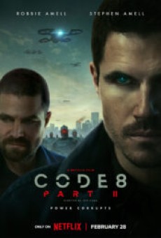 Code 8 Part II (2024) ล่าคนโคตรพลัง ภาค 2 - ดูหนังออนไลน