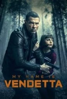 MY NAME IS VENDETTA (2022) ในนามของความแค้น - ดูหนังออนไลน