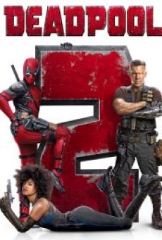 Deadpool 2 เดดพูล 2 - ดูหนังออนไลน