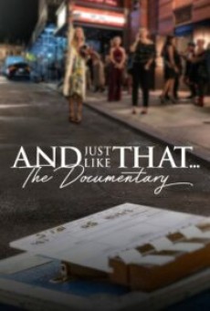 And Just Like That… the Documentary (2022) แอนด์จัสต์ไลก์แดต…เรื่องราวเบื้อง - ดูหนังออนไลน