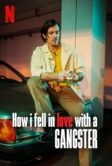 HOW I FELL IN LOVE WITH A GANGSTER (2022) วิถีรักมาเฟีย - ดูหนังออนไลน