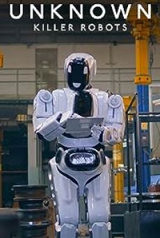Unknown Killer Robots (2023) เปิดโลกลับหุ่นยนต์สังหาร ซับไทย - ดูหนังออนไลน์