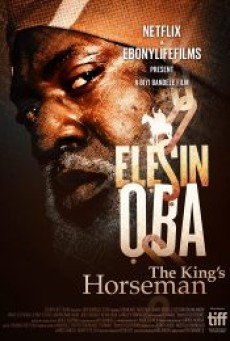 ELESIN OBA THE KING’S HORSEMAN (2022) - ดูหนังออนไลน