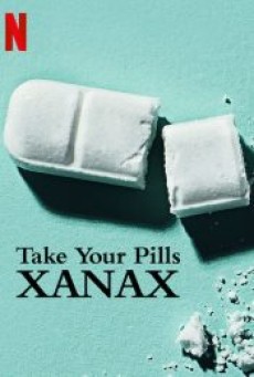TAKE YOUR PILLS XANAX (2022) เทค ยัวร์ พิลส์ ซาแน็กซ์ - ดูหนังออนไลน