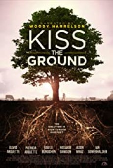 Kiss the Ground | Netflix (2020) จุมพิตแด่ผืนดิน - ดูหนังออนไลน