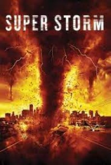 Super Storm (2011) ซูเปอร์พายุล้างโลก - ดูหนังออนไลน