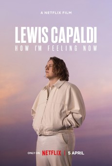 LEWIS CAPALDI HOW I’M FEELING NOW (2023) ลูวิส คาปาลดี ความรู้สึก ณ จุดนี้ ซับไทย - ดูหนังออนไลน