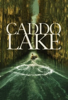 Caddo Lake บึงลี้ลับ (2024) - ดูหนังออนไลน์