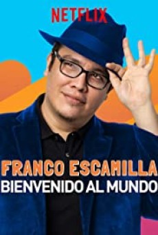 FRANCO ESCAMILLA: BIENVENIDO AL MUNDO (2019): ฟรังโก เอสกามิลญ่า: ขอต้อนรับสู่โลกนี้ - ดูหนังออนไลน