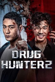 Drug Hunter 2 (2025) ล่าระห่ำ 2 - ดูหนังออนไลน์