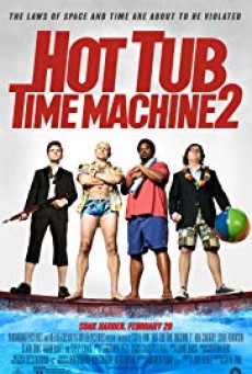 Hot Tub Time Machine 2 (2015) สี่เกลอเจาะเวลาทะลุโลกอนาคต - ดูหนังออนไลน์
