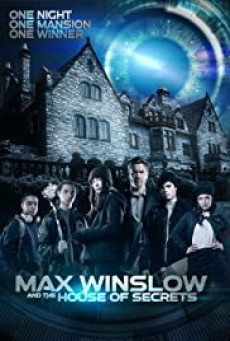 MAX WINSLOW AND THE HOUSE OF SECRETS (2019) - ดูหนังออนไลน