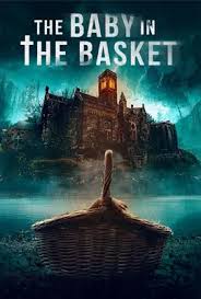 The Baby in the Basket (2025) เด็กน้อยในตะกร้า - ดูหนังออนไลน์