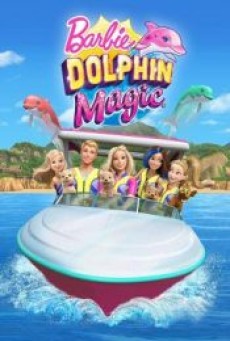 Barbie Dolphin Magic (2017) บาร์บี้ โลมา มหัศจรรย์ - ดูหนังออนไลน