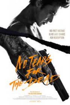 No Tears For the Dead (2014) กระสุนเพื่อฆ่า น้ำตาเพื่อเธอ - ดูหนังออนไลน