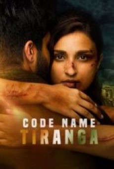 CODE NAME TIRANGA (2022) ปฏิบัติการเดือดทีรังกา - ดูหนังออนไลน