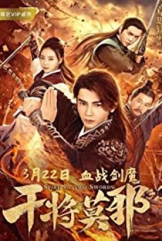 SPIRIT OF TWO SWORDS (2020) ตำนานกันเจี้ยงโม่เหยีย - ดูหนังออนไลน