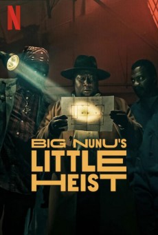 Big Nunu’s Little Heist (2023) ขาใหญ่ปล้นเล็กๆ - ดูหนังออนไลน