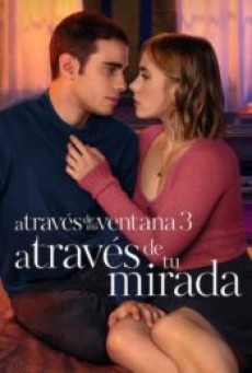 Through My Window 3 Looking at You (2024) รักผ่านหน้าต่าง ดวงตาจ้องมองเธอ - ดูหนังออนไลน