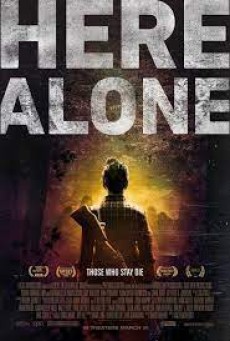 Here Alone (2016) แดนร้าง หนีตายเชื้อนรก - ดูหนังออนไลน์