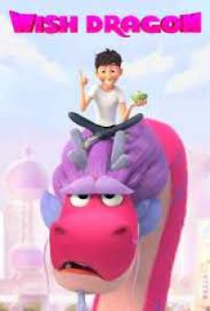 Wish Dragon (2021) มังกรอธิษฐาน - ดูหนังออนไลน