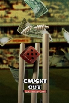 CAUGHT OUT (2023) คดีความ คอรัปชั่น คริกเกต ซับไทย - ดูหนังออนไลน