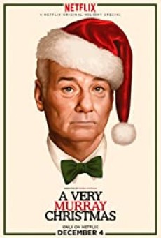 A VERY MURRAY CHRISTMAS (2015) อะ เวรี่ เมอร์เรย์ คริสต์มาส [ซับไทย] - ดูหนังออนไลน
