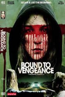 Bound to Vengeance (2015) ล่าดับแค้น - ดูหนังออนไลน