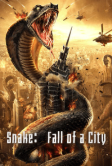 Snake：Fall Of A City (2020) เลื้อยล่าระห่ำเมือง - ดูหนังออนไลน