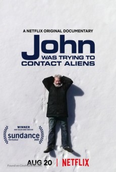 John Was Trying to Contact Aliens จอห์นผู้สานสัมพันธ์ต่างดาว (2020) - ดูหนังออนไลน