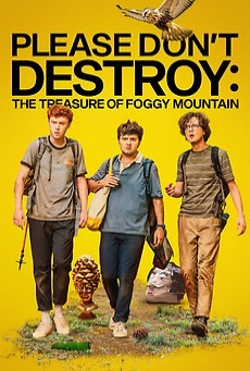 Please Don’t Destroy: The Treasure of Foggy Mountain (2023) ซับไทย - ดูหนังออนไลน์