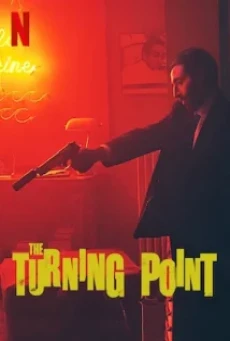 THE TURNING POINT (2022) จุดเปลี่ยน - ดูหนังออนไลน