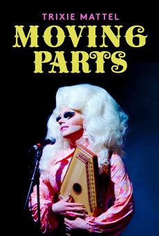 Trixie Mattel Moving Parts ทริกซี่ แมตเทล ฟันเฟืองที่ผลักดัน (2019) - ดูหนังออนไลน