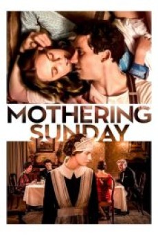 MOTHERING SUNDAY (2021) อุบัติรักวันแม่ - ดูหนังออนไลน