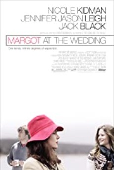 Margot at the Wedding (2007) มาร์ก็อต จอมจุ้นวุ่นวิวาห์ - ดูหนังออนไลน