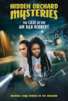 Hidden Orchard Mysteries The Case Of The Air B And B Robbery (2020) - ดูหนังออนไลน