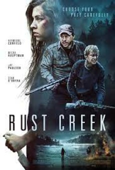 Rust Creek (2018) หนีตายป่าเดนคน - ดูหนังออนไลน