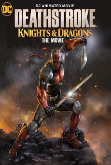 Deathstroke Knights and Dragons The Movie (2020) - ดูหนังออนไลน