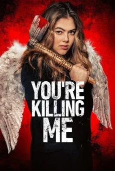 You’re Killing Me (2023) ซับไทย - ดูหนังออนไลน