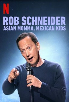 Rob Schneider Asian Momma Mexican Kids ร็อบ ชไนเดอร์ แม่เอเชีย ลูกเม็กซิกัน (2020) - ดูหนังออนไลน