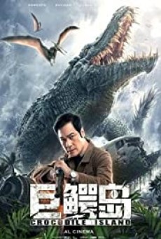 Crocodile Island (Ju e dao) (2020) เกาะจระเข้ยักษ์ - ดูหนังออนไลน