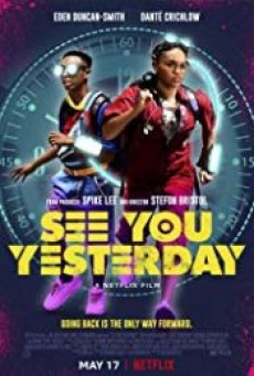 See You Yesterday (2019) ย้อนเวลายื้อชีวิต - ดูหนังออนไลน์